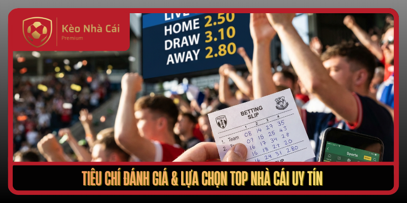 Kèo Nhà Cái nutex.io - nhận định bóng đá, keonhacai5 uy tín 2026 4 Tieu Chi Danh Gia Lua Chon Top Nha Cai Uy Tin1