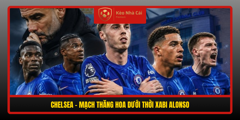 Nhận định Chelsea vs Tottenham 23h30 24/10 - Derby London 3 Chelsea Mach Thang Hoa Duoi Thoi Xabi Alonso