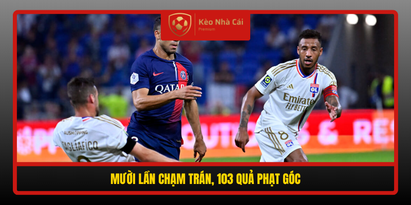 Soi kèo phạt góc PSG vs Lyon 02h30 ngày 27/10 - Parc des Princes dễ nổ Tài góc 2 Muoi Lan Cham Tran 103 Qua Phat Goc